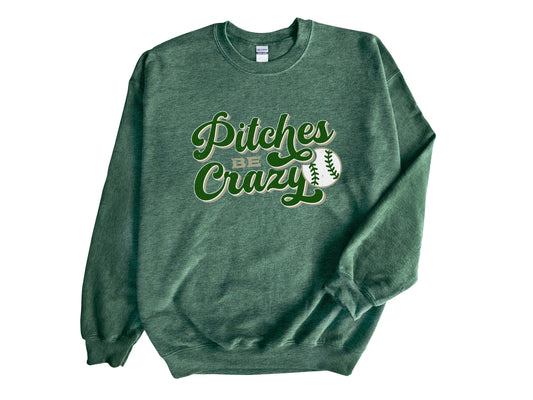 Pitches be Crazy - Adult Crew Sweatshirt
