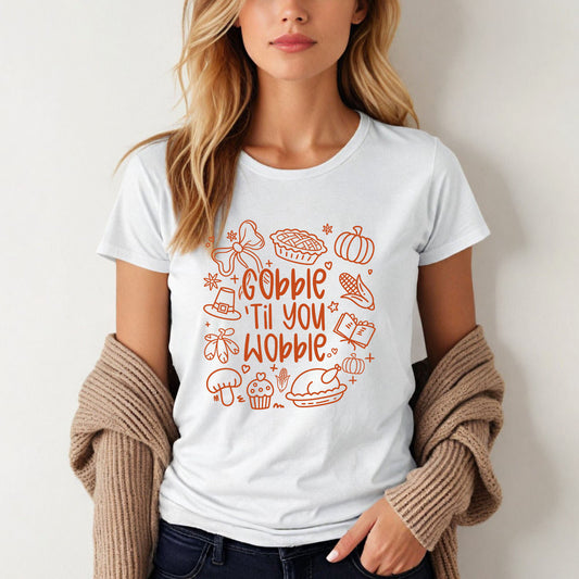 Gobble Til You Wobble - Women's Tee